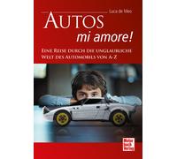 Luca de Meo Autos - mi amore Eine Reise durch die unglaubliche Welt (Paperback)