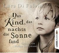 LUCA DI FULVIO - DAS KIND,DAS NACHTS DIE SONNE 8 CD NEW