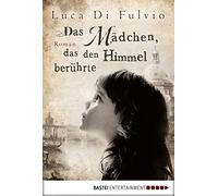 Luca Di Fulvio Katharina Schmidt B Das Mädchen, das den Himmel berü (Paperback)