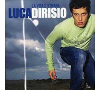 Luca Dirisio - La Vita E' Strana