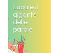 Luca e il gigante delle parole