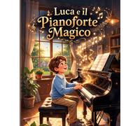 Luca e il Pianoforte Magico (lejla book)
