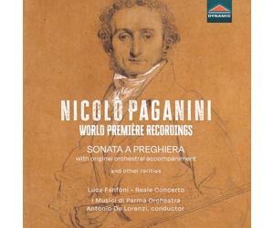 Luca Fanfoni; Carlo Cantini; Daniele Fanfoni; Saverio Fogliaro; Armando Barilli; Massimiliano Fanfoni; Reale Concerto; I Musici di Parma Orchestra; Antonio De Lorenzi - Nicolo Paganini: World Premiere Recordings - Sonata a Preghiera with original orchestral accompaniment and other rarities