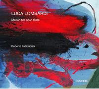 Luca Lombardi : Luca Lombardi: Music for Solo Flute CD (2018) NEW