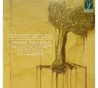 Luca Margoni - Lignea Phoenix: Italian Contemporary Music For Classical Electric & Midi Guitar