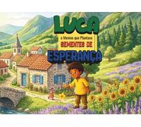 Luca: o Menino que Plantava Sementes de Esperança