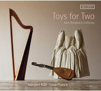 Margret Köll, Luca Pianca - Toys for Two from Dowland to California - Works for triple harp and lute