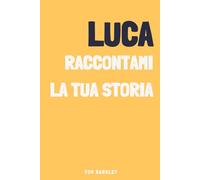 Luca, raccontami la tua storia