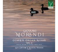 Luca Sartore, Manuel Tomadin - Giovanni Morandi: Complete Organ Works Vol. 4