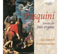Luca Scandali; Hadrien Jourdan - Pasquini: Sonatas For Two O