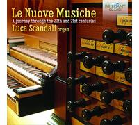 Luca Scandali - Le Nuove Musiche - 20Th & 21St Century Organ Music