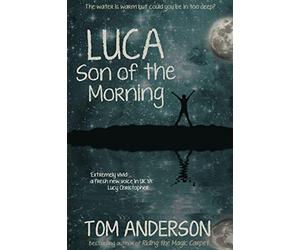 Luca, Son of the Morning