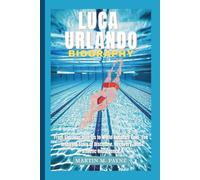 LUCA URLANDO BIOGRAPHY: From Shoulder Injuries to World Aquatics Gold- The Inspiring Story of Discipline, Recovery, and Athletic Resurgence
