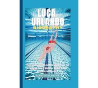 LUCA URLANDO BIOGRAPHY: From Shoulder Injuries to World Aquatics Gold- The Inspiring Story of Discipline, Recovery, and Athletic Resurgence