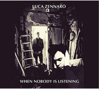 Luca Zennaro - When Nobody Is Listening