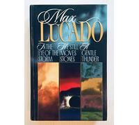Lucado 3 in 1: In the Eye of the Storm/ He Still Moves Stones/ a Gentle Thunder
