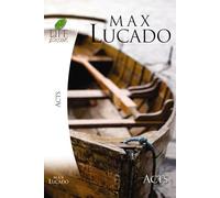 Lucado Study Guide: Acts (Life Lessons)