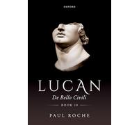 Lucan De Bello Ciuili, Book 10: Edited with Introduction, Text, Translation and Commentary