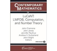 LuCaNT: LMFDB, Computation, and Number Theory: 796 (Contemporary Mathematics)