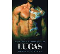 Lucas: #3: Volume 3 (Luna Lodge: Hunters of Atlas)