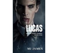 Lucas: A Queer Trans Vampire Fantasy: 1 (The Ember Town Series)