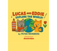Lucas and Eddie explore the World - Amsterdam (Europe: Lucas and Eddie explore the World)