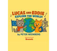 Lucas and Eddie explore the World - Brussels (Europe: Lucas and Eddie explore the World)
