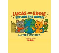 Lucas and Eddie explore the World - Dublin (Europe: Lucas and Eddie explore the World)