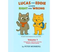 Lucas and Eddie learn Right and Wrong - Volume 1 (Right & Wrong - Lucas and Eddie explore the World)