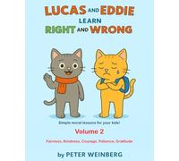 Lucas and Eddie learn Right and Wrong - Volume 2 (Right & Wrong - Lucas and Eddie explore the World)