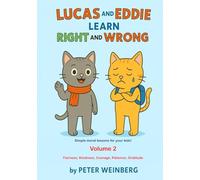 Lucas and Eddie learn Right and Wrong - Volume 2 (Right & Wrong - Lucas and Eddie explore the World)