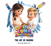 LUCAS AND LUNA ADVENTURES: The Joy of Sharing