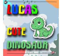 Lucas, cute dinosaur: A Coloring Book Full of Friendship and Smiles!