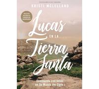 Lucas en la tierra Santa - Estudio b blico con videos