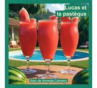 Lucas et la pastèque (Les Aventures de Lucas)