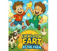 Lucas & Fede - Fart at the Farm: A Funny Coloring Book for Kids Who Love Animals, Jokes, and Gross-Out Humor!
