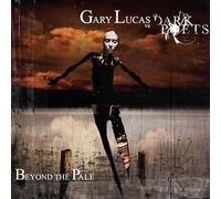 Lucas, Gary Vs the Dark Poets - Beyond The Pale