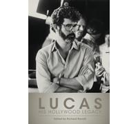 Lucas: His Hollywood Legacy