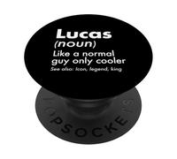 Lucas Like A Normal Guy Only Cooler Legend King First Name PopSockets Adhesive PopGrip