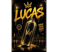 Lucas Notebook: Make Your Mark: Lined Journal for Writing, Notes, School, Work & Everyday Ideas