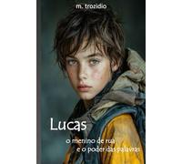 Lucas: o menino de rua e o poder das palavras