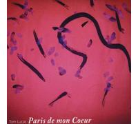 Lucas, Tom - Tom Lucas-Millennial Sequence: Paris De Mon Coeur