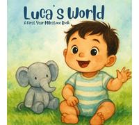 Luca's World: A Personalized First Year Milestone Book for Babies and Toddlers:: Keepsake Book to Celebrate First Smiles, Steps, and Words (Three Hearts Personalized Baby Book Series (LUCA))
