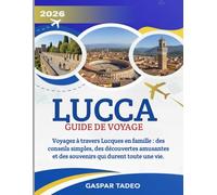 Lucca Guide de voyage 2026