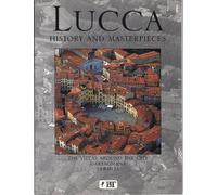 Lucca: History and Masterpieces