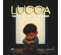 LUCCA - The silence behind the screen: A fun journey to learn to read - educational stories in Portuguese for children aged 3 to 7, with 39 high-quality illustrated pages.