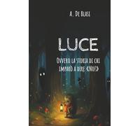 Luce: Ovvero la storia di chi imparò a dire: "no!"