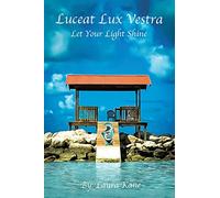 Luceat Lux Vestra: Let Your Light Shine
