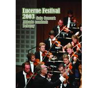 Lucerne Festival 2003 - Gala Concert: Abbado Conducts Debussy
