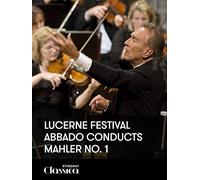 Lucerne Festival 2009 - Abbado conducts Mahler Symphony No. 1 & Prokofiev Piano Concerto No. 3